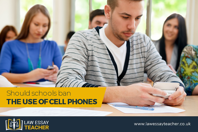 Should Schools Ban the use of Cell phones?